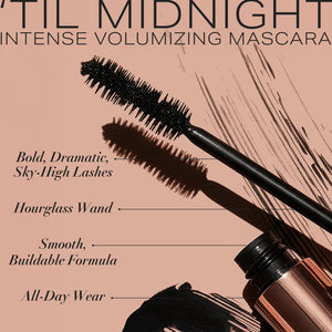 ‘Til Midnight Intense Volumizing Mascara